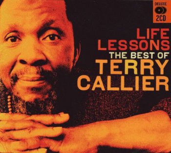 Terry Callier - Life Lessons: The Best Of Terry Callier [2CD Deluxe Edition] (2006)