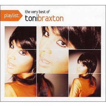 Toni Braxton - Playlist: The Very Best Of Toni Braxton (2008)