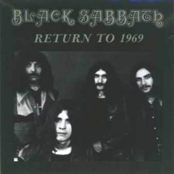 Black Sabbath - Return To 1969 (Bootleg: 1970.06.26 - Audimax, Henry-Ford-Bau, Berlin, Germany)