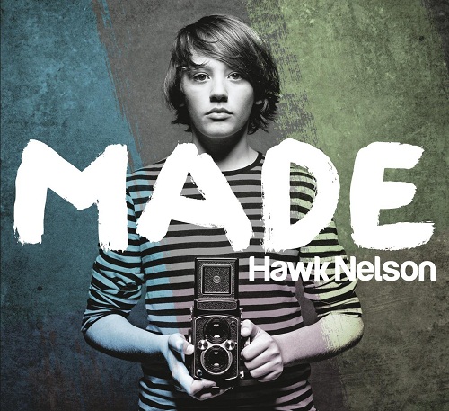 Hawk Nelson - Made (2013)