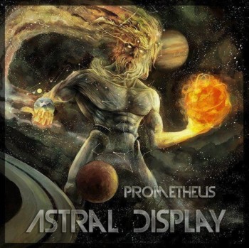 Astral Display - Prometheus (2013)