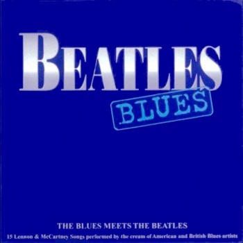 VA - Beatles Blues: The Blues Meets the Beatles (2007)
