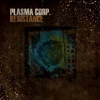 Plasma Corp. - Resistance (2012)