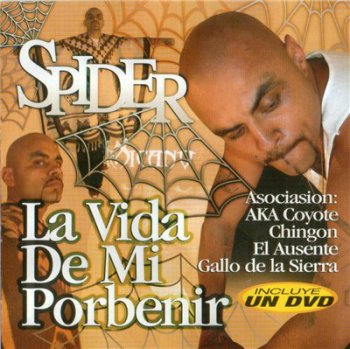 Spider-La Vida De Mi Porbenir 2005