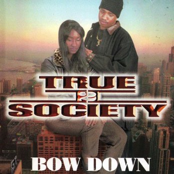 True II Society-Bow Down 1997