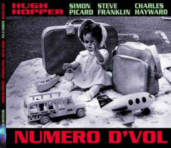 Hugh Hopper, Simon Picard, Steve Franklin, Charles Hayward - Numero D'Vol (2007)