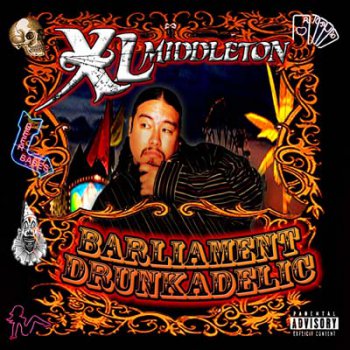 XL Middleton-Barliament Drunkadelic 2007