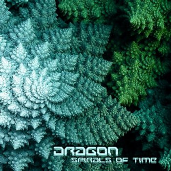 Dragon - Spirals Of Time (2011)