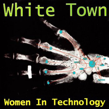 White Town - Women In Technology (1997)