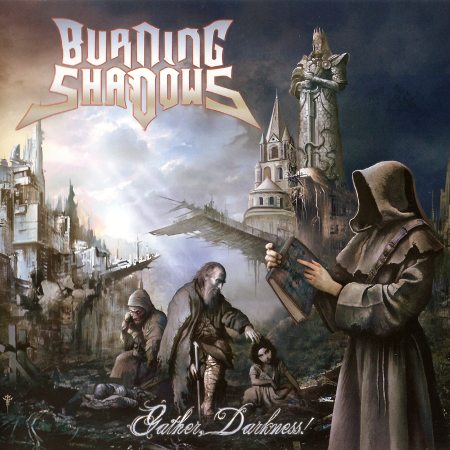 Burning Shadows - Gather, Darkness! (2012)