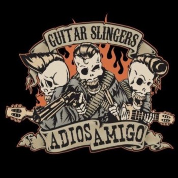 Guitar Slingers - Adios Amigo (2012)