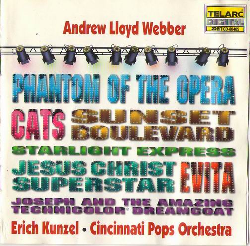 Erich Kunzel & Cincinnati Pops Orchestra - Andrew Lloyd Webber: Selections From The Musicals (Phantom of the Opera, Cats, Evita, Sunset Boulevard, Jesus Christ Superstar, Joseph etc.) - (1996)