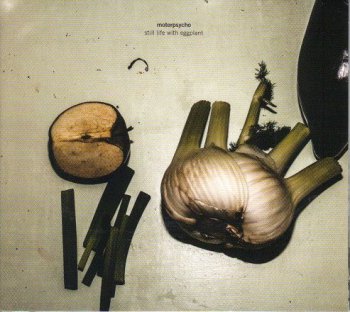 Motorpsycho - Still Life With Eggplant 2013 (Rune Grammofon RCD 2143)