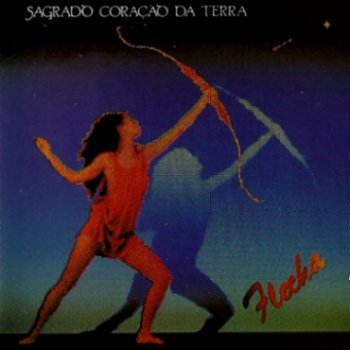 Sagrado Coracao da Terra - Flecha 1987 (Sonhos & Sons SSCD003)