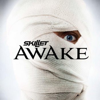 Skillet - Awake (Deluxe Edition) 2009