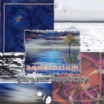 Elegant Simplicity - Aquatorium (2004)