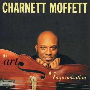 Charnett Moffett - The Art of Improvisation (2009)