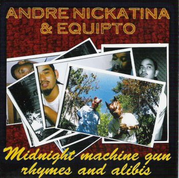 Andre Nickatina & Equipto-Midnight Machine Gun-Rhymes And Alibis 2002