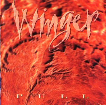 Winger - Pull (1993) [Japan Edit.]
