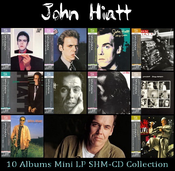 John Hiatt: 10 Albums Mini LP SHM-CD Collection - Universal Music Japan 2013