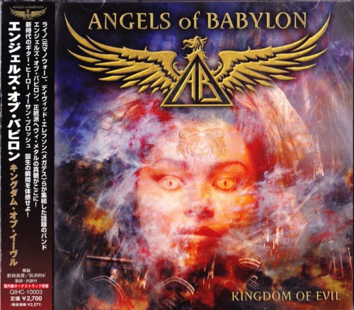 Angels Of Babylon - Kingdom Of Evil [Japanese Edition, QIHC-10003] (2010)