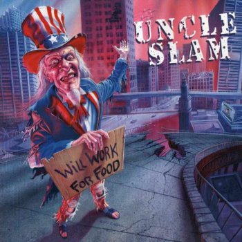 Uncle Slam - Will Work For Food  1993
