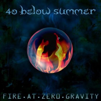 40 Below Summer - Fire At Zero Gravity - 2013