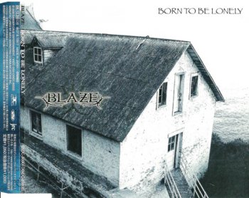 Blaze - Born To Be Lonely 2006 (Single, Danger Crue/Japan)