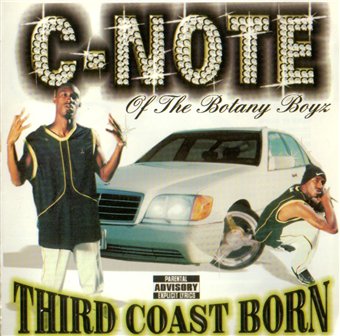 C-Note-Third Coast Born 1999