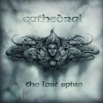 Cathedral  - The Last Spire – 2013