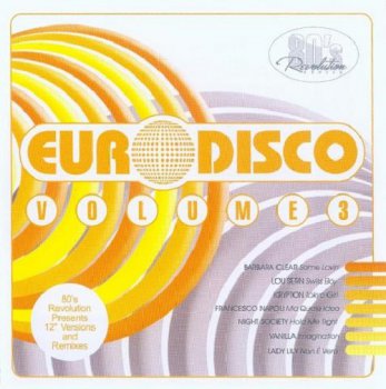 VA - 80s Revolution Euro Disco Volume 3 (2013)