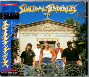 Suicidal  Tendencies-How Will I Laugh Tomorrow When I Can't Even Smile Today (Japan 1St Press 1988)