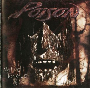Poison - Native Tongue Poison - Native Tongue (1993) [USA Press+Japan Reissue 2018]