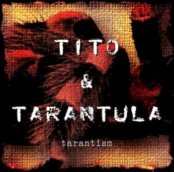 Tito & Tarantula - Дискография (1997-2008)