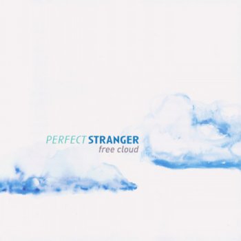 Perfect Stranger - Free Cloud (2008)