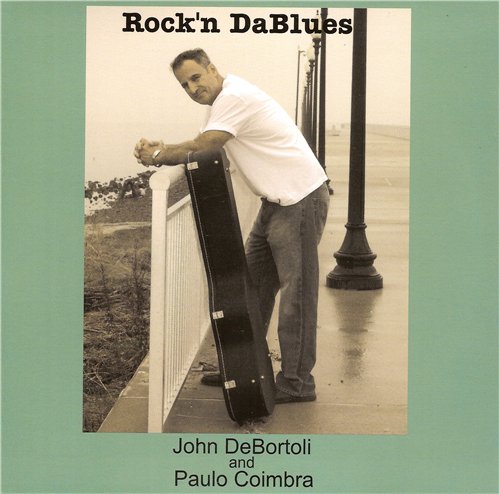 John DeBortoli and Paulo Coimbra - Rock'n DaBlues (2013)