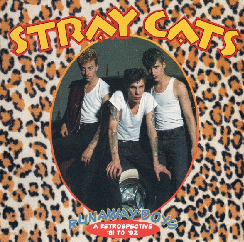 Stray Cats - Runaway Boys/ A Retrospective '81 to '92 (1996)