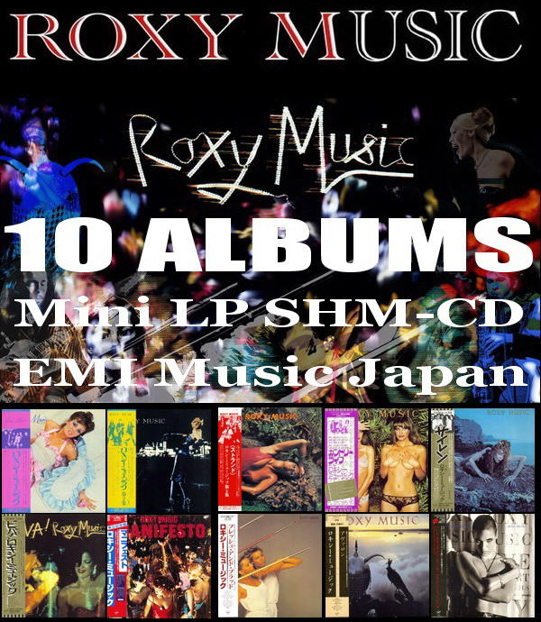 Roxy Music: 10 Albums Mini LP SHM-CD - EMI Music Japan 2013