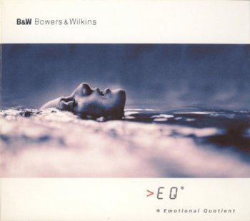 B&W: Bowers&Wilkins - Emotional Quotient 2003