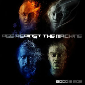 Goodie Mob-Age Against The Machine (Deluxe Edition) 2013