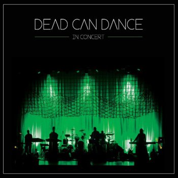 Dead Can Dance - In Concert (2013)