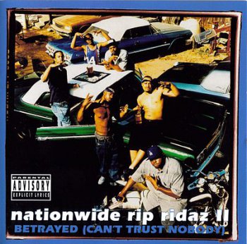 Nationwide Rip Ridaz 2-Betrayed (Can't Trust Nobody) 1998