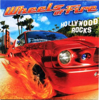 Wheels Of Fire - Hollywood Rocks (2010)