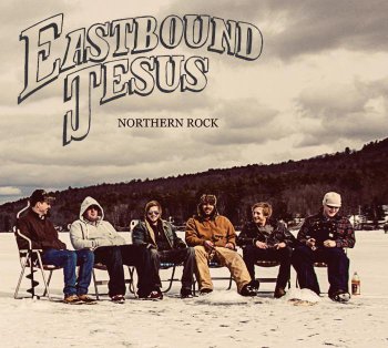 Eastbound Jesus - Northern Rock (2013)