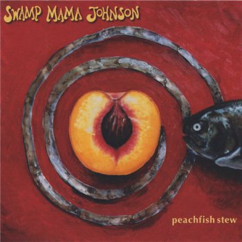 Swamp Mama Johnson - Peachfish Stew (1997)