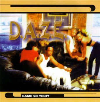 D.A.Z.E.-Game So Tight 1997