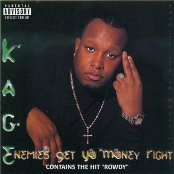 Kage-Enemies Get Yo Money Right 1998 