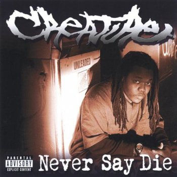 Creature-Never Say Die 2005 