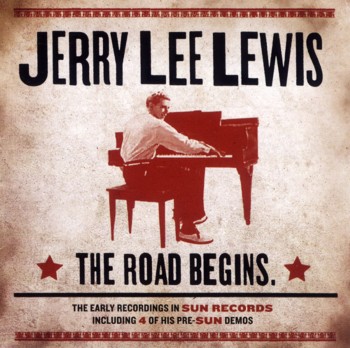 Jerry Lee Lewis - The Road Begins (2009)