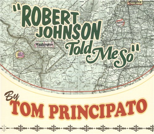 Tom Principato - "Robert Johnson Told Me So" (2013)
